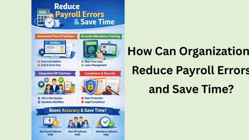 How Can Organizations Reduce Payroll Errors and Save Time