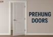 Prehung Doors for Faster and Hassle-Free Installation