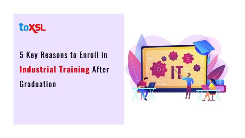 5 Key Reasons to Enroll in Industrial Training After Graduation (1)