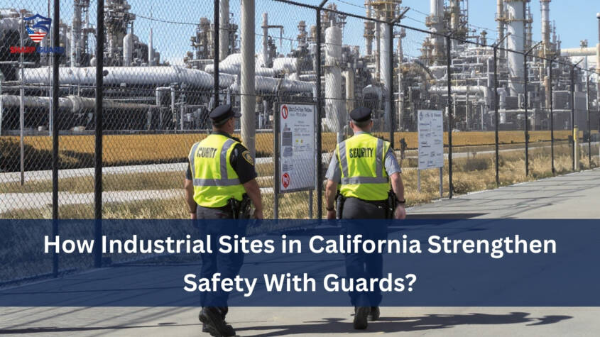 How Industrial Sites in California Strengthen Safety With Guards