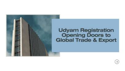 Udyam Registration Opening Doors to Global Trade & Export